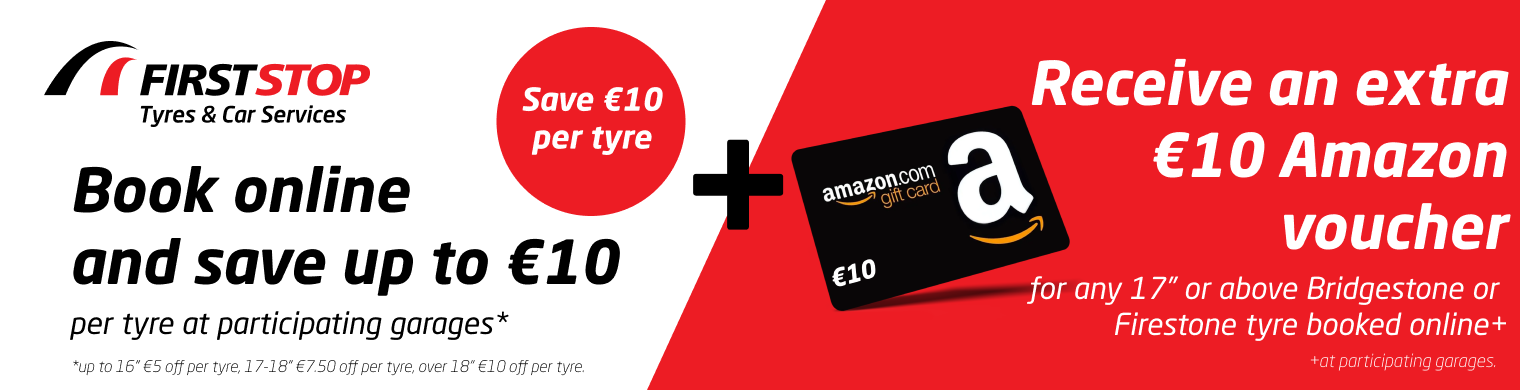 Save Up to €10 per tyre PLUS Get extra €10 with Bridgestone